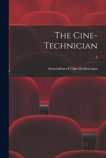 The Cine-Technician; 3 Association of Cine-Technicians 9781015207349