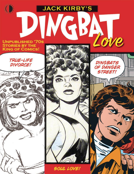 Jack Kirby's Dingbat Love by John Morrow, Jr.