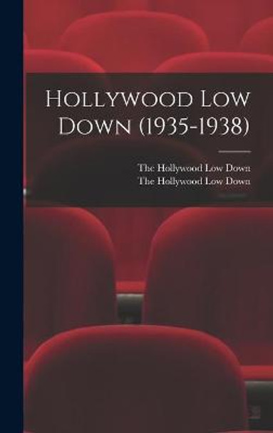 Hollywood Low Down (1935-1938) The Hollywood Low Down 9781013943096