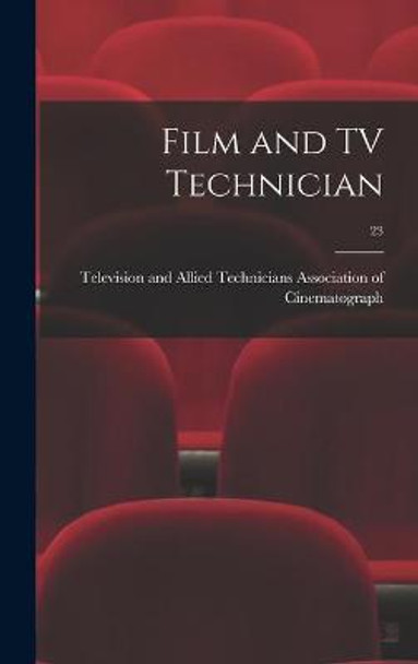 Film and TV Technician; 23 Televis Association of Cinematograph 9781014339430