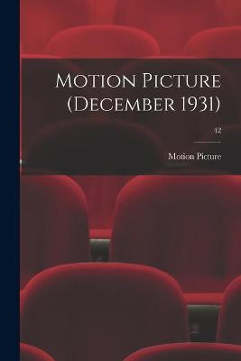 Motion Picture (December 1931); 42 by Motion Picture