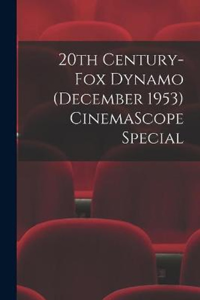 20th Century-Fox Dynamo (December 1953) CinemaScope Special Anonymous 9781014531230