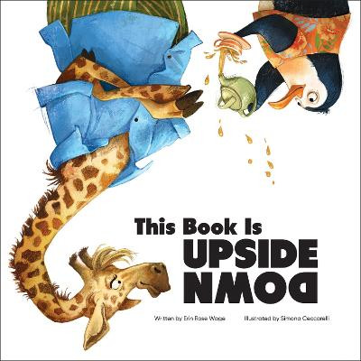 This Book is Upside Down by Erin Rose Wage