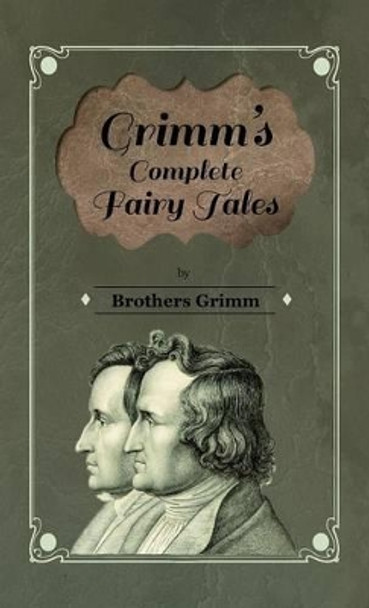 Grimm's Complete Fairy Tales Brothers Grimm 9781444657456