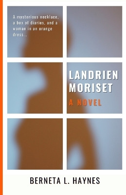 Landrien Moriset by Berneta L Haynes