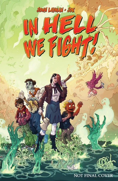 In Hell We Fight! Volume 1: A Snowball's Chance by John Layman