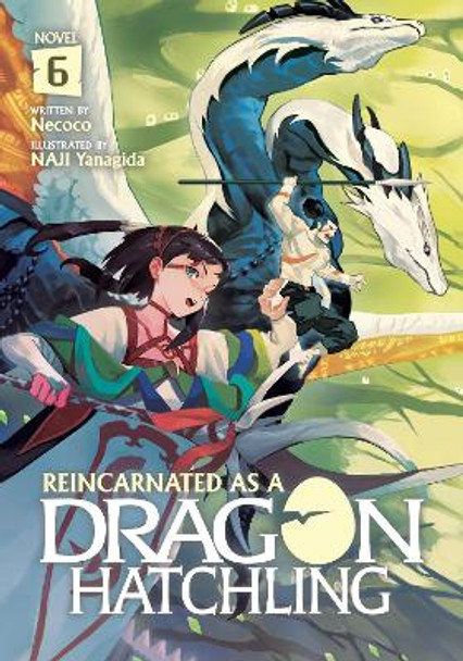 Reincarnated as a Dragon Hatchling (Light Novel) Vol. 6 Necoco 9781638583387