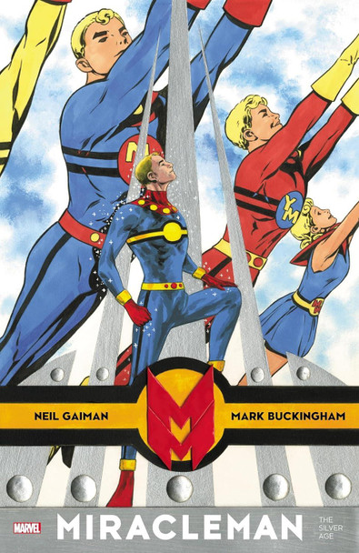 Miracleman By Gaiman & Buckingham: The Silver Age by Neil Gaiman