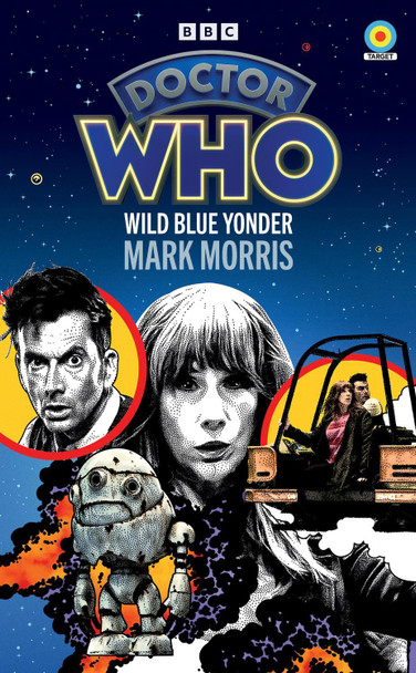 Doctor Who: Wild Blue Yonder (Target Collection) by Mark Morris