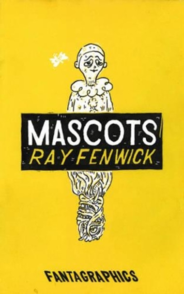 Mascots Ray Fenwick 9781606994009