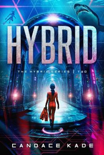 Hybrid by Candace Kade Hybrid by Candace Kade