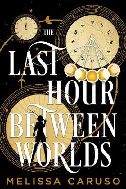 The Last Hour Between Worlds Melissa Caruso 9780356517544