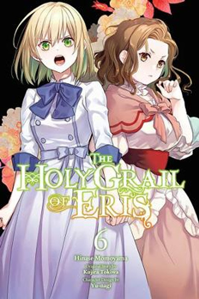 The Holy Grail of Eris, Vol. 6 (Manga) Kujira Tokiwa 9781975371951