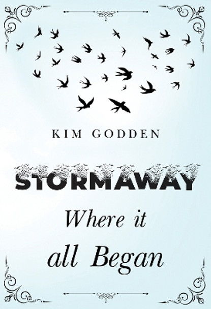 Stormaway: Where it all Began Kim Godden 9781804394441