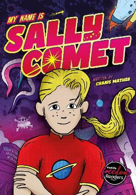 My Name Is Sally Comet by Charis Mather