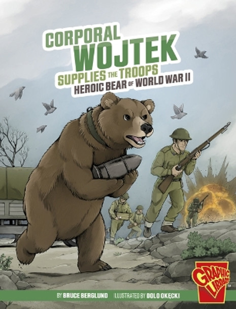 Corporal Wojtek Supplies the Troops: Heroic Bear of World War II Bruce Berglund 9781669057734