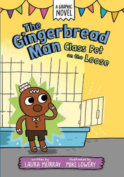 The Gingerbread Man: Class Pet on the Loose Laura Murray 9780593532447