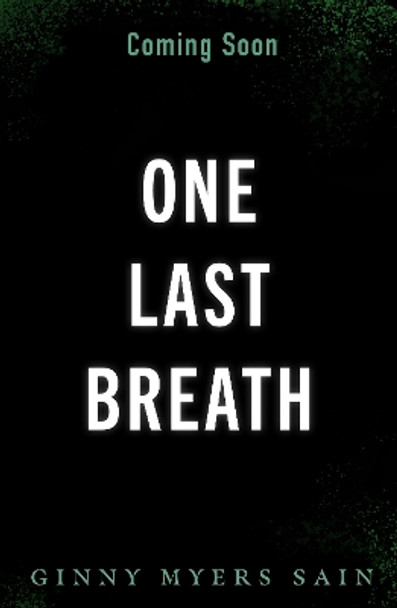 One Last Breath Ginny Myers Sain 9780008626631