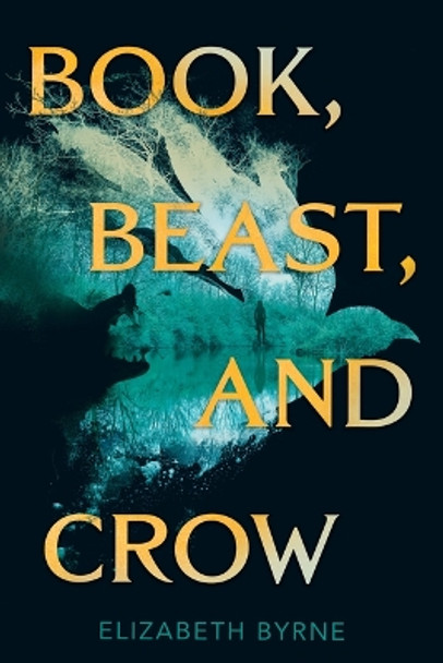 Book, Beast, and Crow Elizabeth Byrne 9780062484789