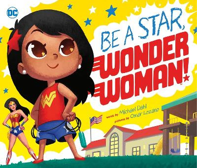 Be a Star, Wonder Woman! Author Michael Dahl 9781684467716