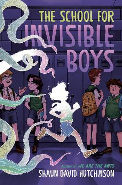The School for Invisible Boys Shaun David Hutchinson 9780593646304