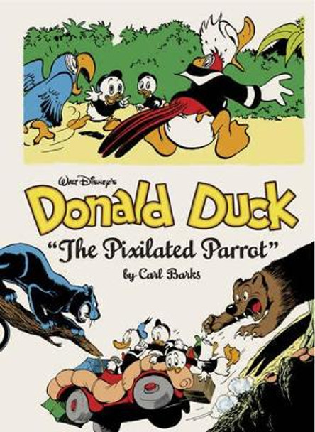 Walt Disney's Donald Duck the Pixilated Parrot: The Complete Carl Barks Disney Library Vol. 9 Carl Barks 9781606998342