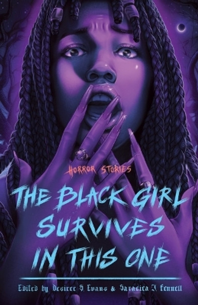 The Black Girl Survives in This One: Horror Stories Desiree S Evans 9781250871657