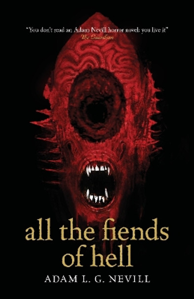 All the Fiends of Hell Adam Nevill 9781739378417