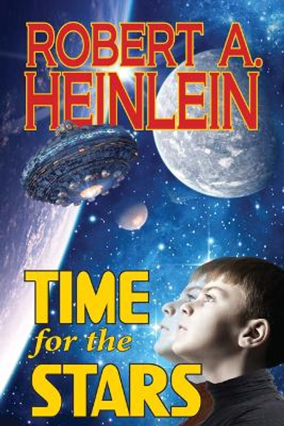 Time for the Stars Robert A Heinlein 9781647100957