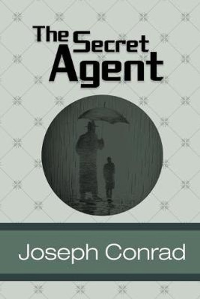 The Secret Agent Joseph Conrad 9781949982213