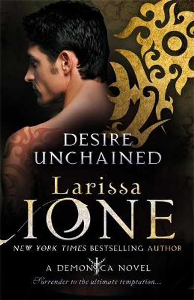Desire Unchained: Number 2 in series Larissa Ione 9780749955670
