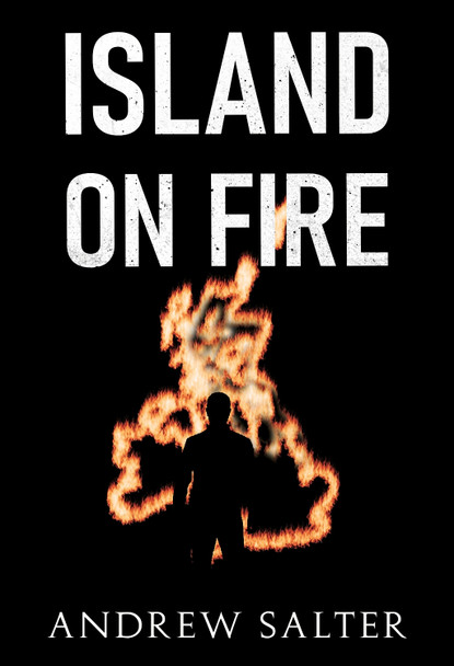 Island on Fire Andrew Salter 9781804393338