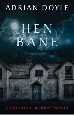 Hen Bane by Adrian Doyle