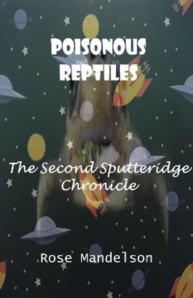 Poisonous Reptiles by Rose Mandelson