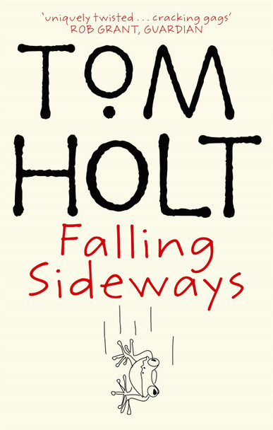 Falling Sideways Tom Holt 9781841491103