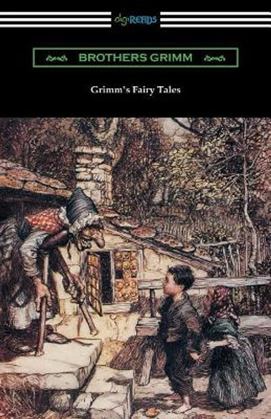 Grimm's Fairy Tales (Illustrated by Arthur Rackham) by Jacob Grimm