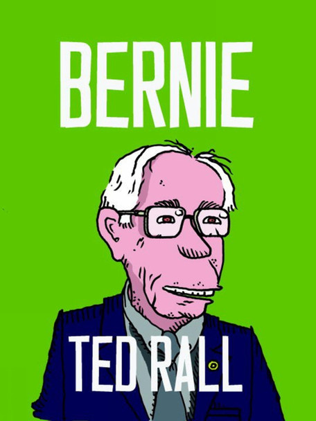 Bernie Ted Rall 9781609806989
