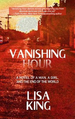 Vanishing Hour Lisa King 9781611883008
