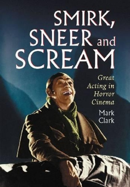 Smirk, Sneer and Scream by Mark Clark