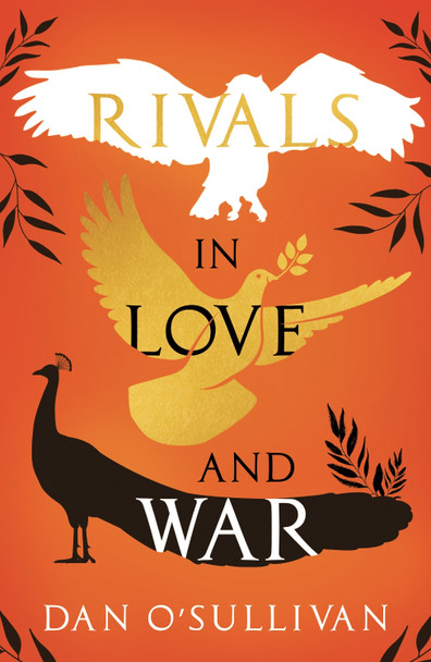 Rivals in Love and War by Dan O'Sullivan