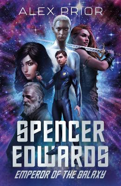 Spencer Edwards: Emperor of the Galaxy Alex Prior 9781805141402
