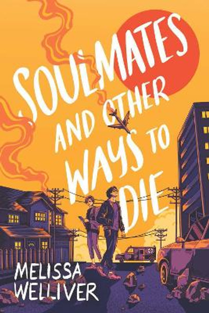 Soulmates and Other Ways to Die Melissa Welliver 9781915947130