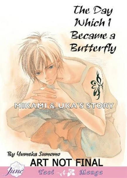 The Day I Became A Butterfly (Yaoi) Yumeka Sumomo 9781569708699