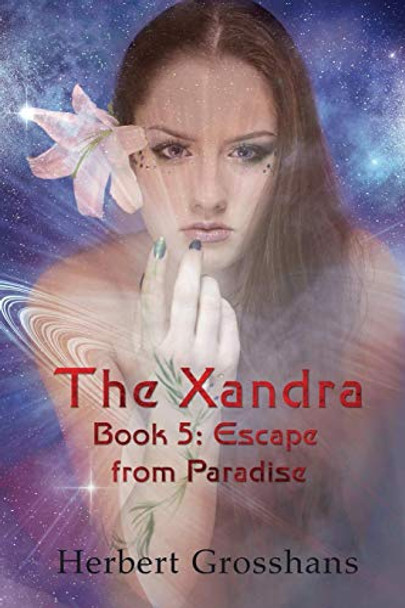 Xandra Book 5: Escape from Paradise Herbert Grosshans 9781612353685