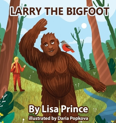 Larry The Bigfoot Lisa Prince 9781087922522
