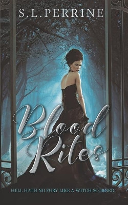 Blood Rites by S L Perrine
