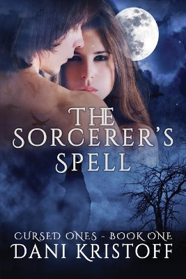 The Sorcerer's Spell by Dani Kristoff