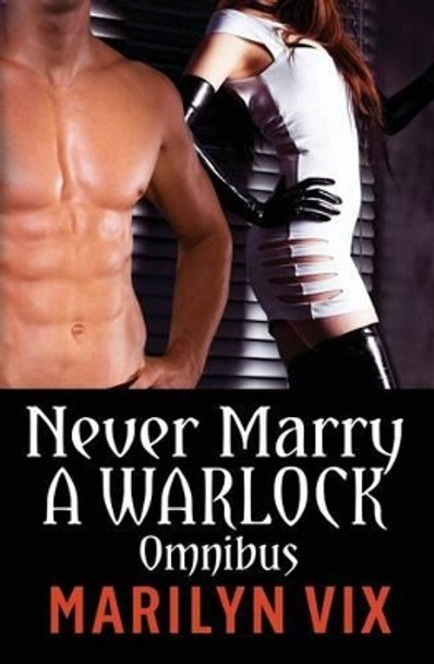 Never Marry A Warlock by Shelley Holloway