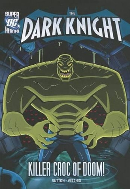 Killer Croc of Doom by Laurie S. Sutton