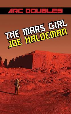 The Mars Girl & As Big as the Ritz (ARC Doubles) by Joe Haldeman